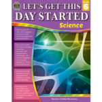 TEACHER CREATED RESOURCES Let's Get This Day Started: Science Gr 6