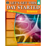 TEACHER CREATED RESOURCES Let's Get This Day Started: Science Gr 4