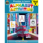 TEACHER CREATED RESOURCES Practice to Learn: Alphabet Activities Grade PreK-K