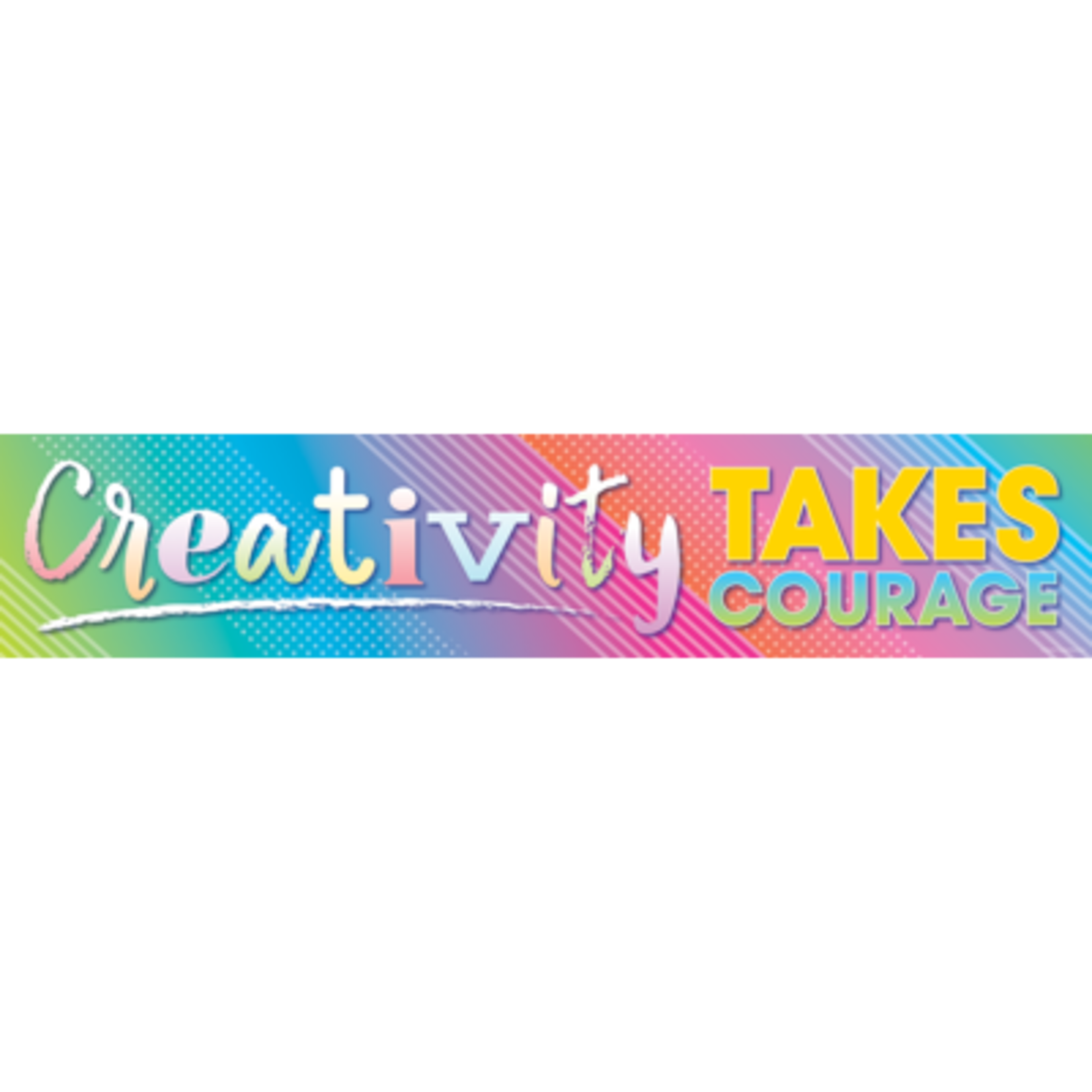 TEACHER CREATED RESOURCES Colorful Vibes Creativity Takes Courage Banner