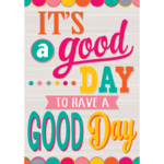 TEACHER CREATED RESOURCES It's a Good Day to Have a Good Day Positive Poster