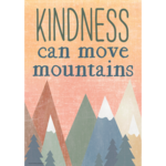 TEACHER CREATED RESOURCES Kindness Can Move Mountains Positive Poster