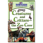 NORTH STAR TEACHER RESOURCES The Zoo Crew: Creatures and Critters Brainflexers