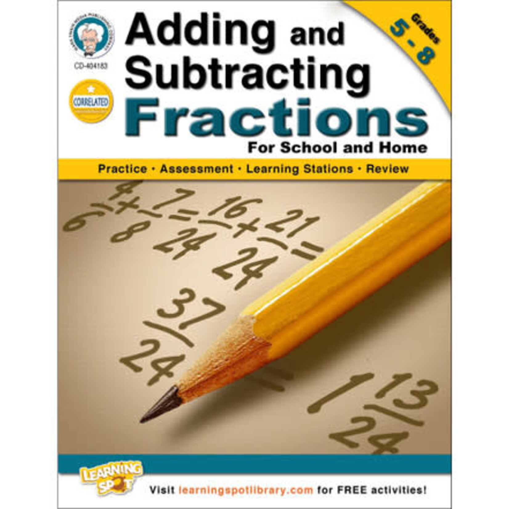 CARSON DELLOSA PUBLISHING CO Adding and Subtracting Fractions Workbook Grade 5-8