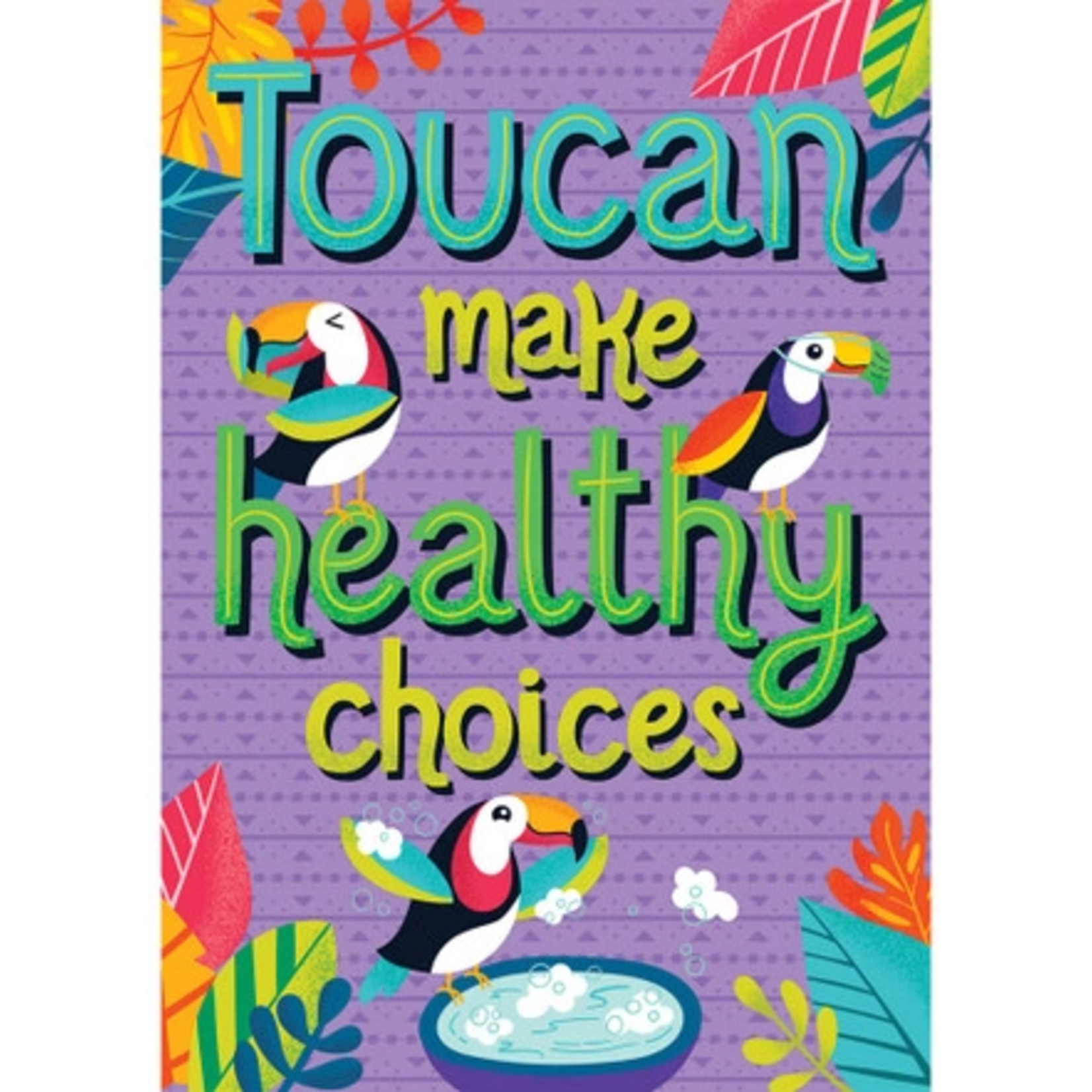 CARSON DELLOSA PUBLISHING CO Toucan Make Healthy Choices Poster