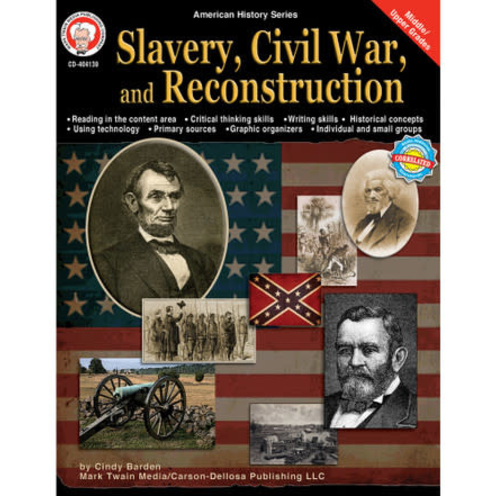 CARSON DELLOSA PUBLISHING CO Slavery, Civil War, and Reconstruction Resource Book Grade 6-12