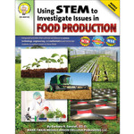 CARSON DELLOSA PUBLISHING CO Using STEM to Investigate Issues in Food Production Resource Book Grade 5-8
