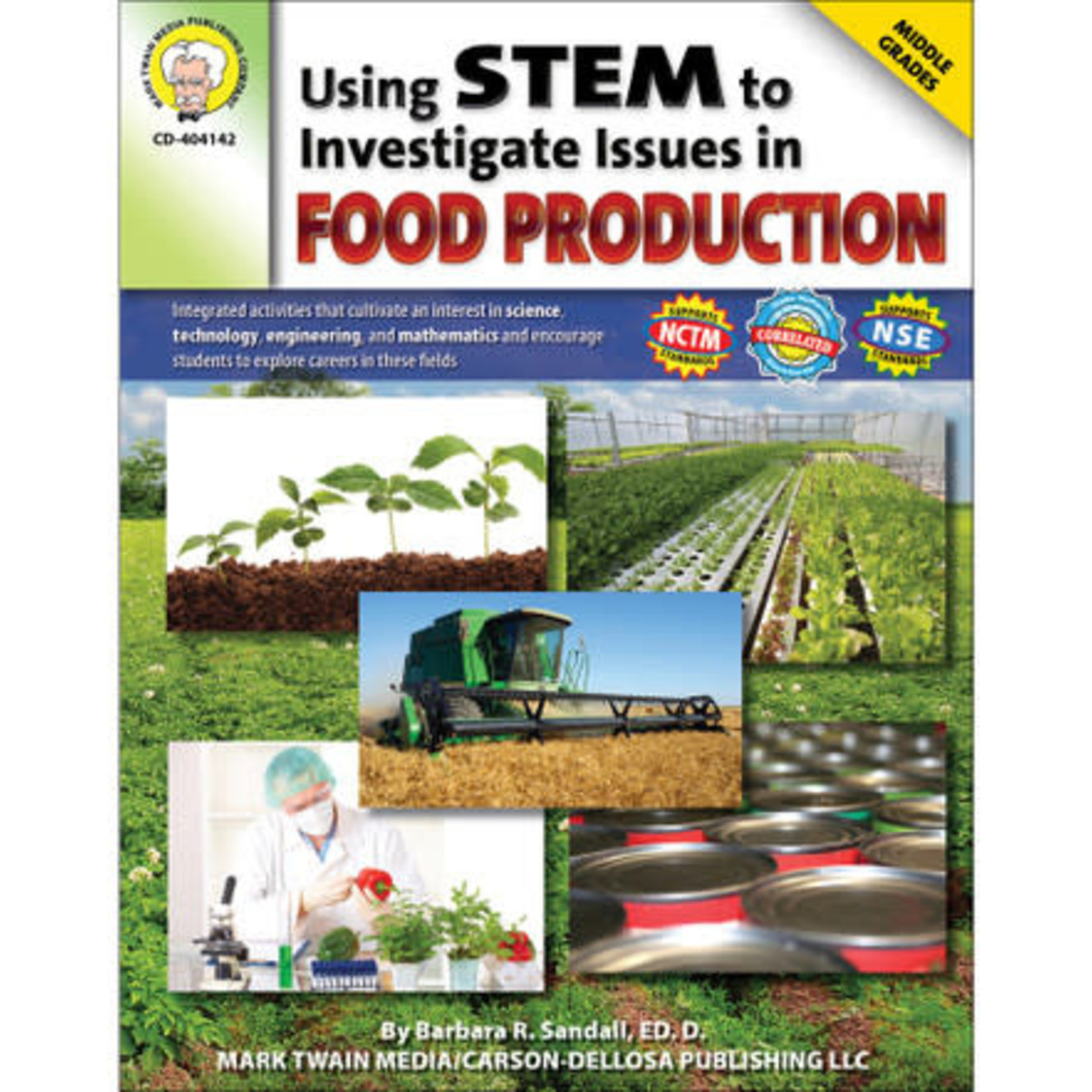 CARSON DELLOSA PUBLISHING CO Using STEM to Investigate Issues in Food Production Resource Book Grade 5-8