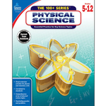 CARSON DELLOSA PUBLISHING CO The 100+ Series: Physical Science Workbook Grade 5-12