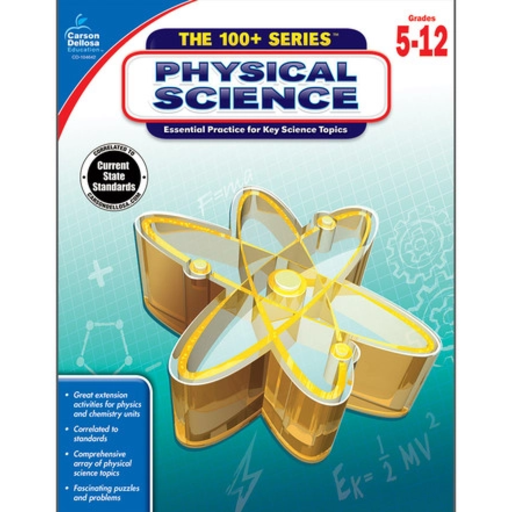 CARSON DELLOSA PUBLISHING CO The 100+ Series: Physical Science Workbook Grade 5-12