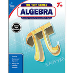 CARSON DELLOSA PUBLISHING CO The 100+ Series: Algebra Workbook Grade 7-9