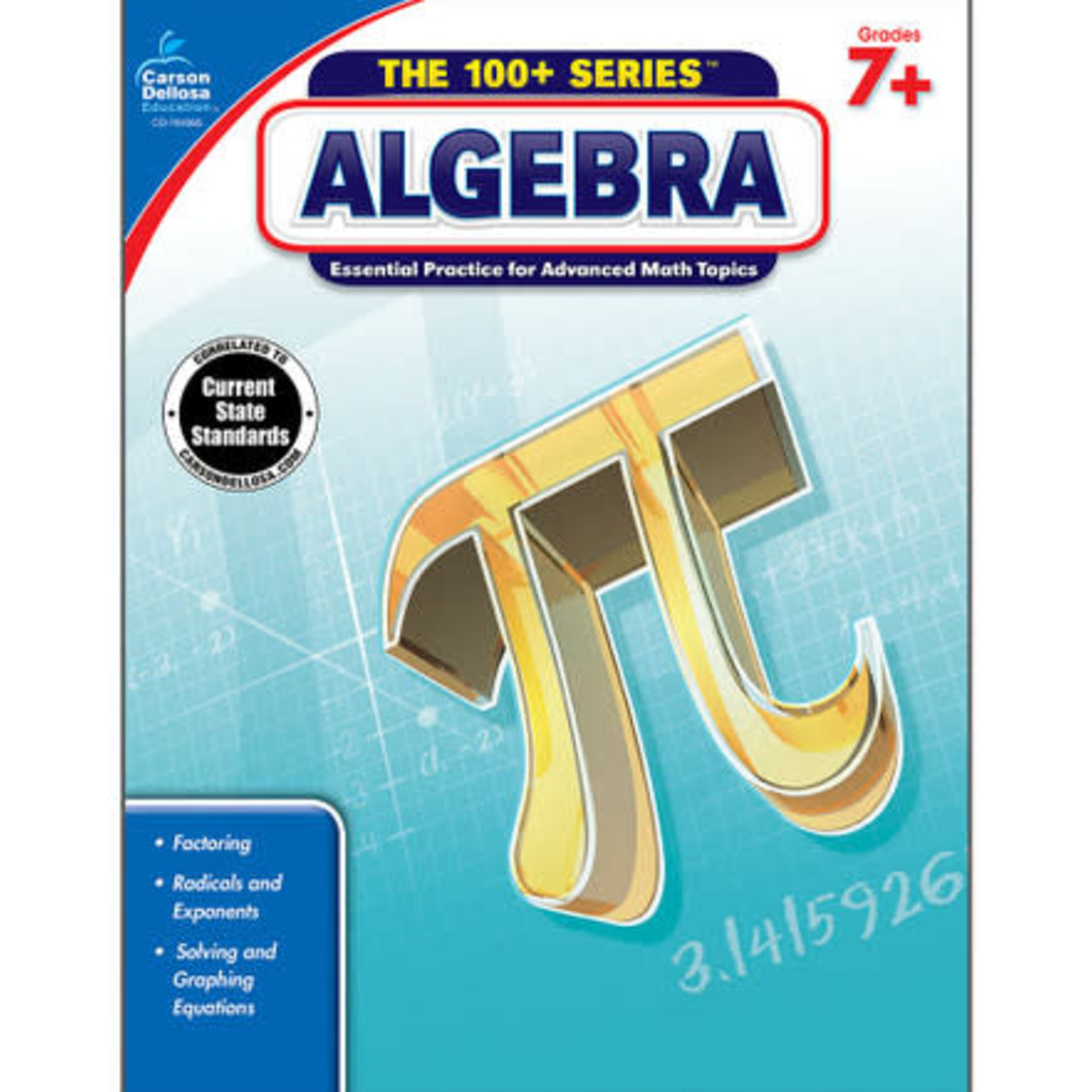 CARSON DELLOSA PUBLISHING CO The 100+ Series: Algebra Workbook Grade 7-9