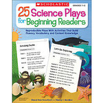 SCHOLASTIC TEACHING RESOURCES 25 Science Plays for Beginning Readers