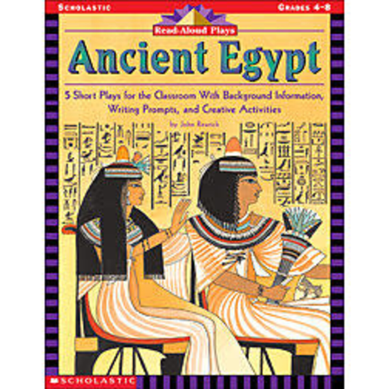 SCHOLASTIC TEACHING RESOURCES Read-Aloud Plays: Ancient Egypt