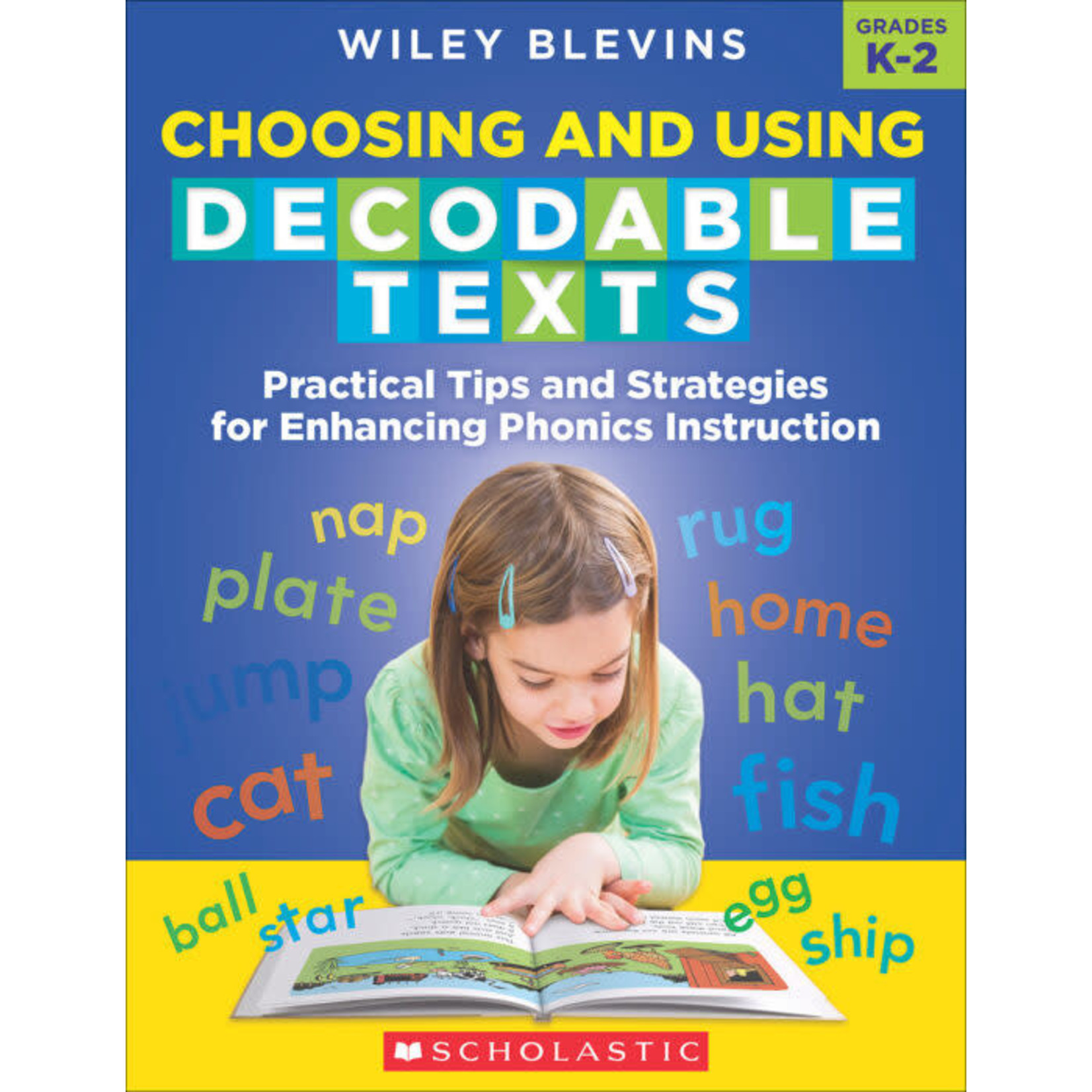 SCHOLASTIC TEACHING RESOURCES Choosing and Using Decodable Texts