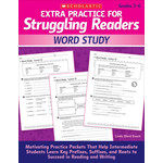 SCHOLASTIC TEACHING RESOURCES Extra Practice for Struggling Readers: Word Study
