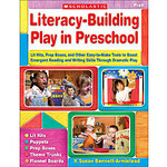 SCHOLASTIC TEACHING RESOURCES Literacy-Building Play in Preschool
