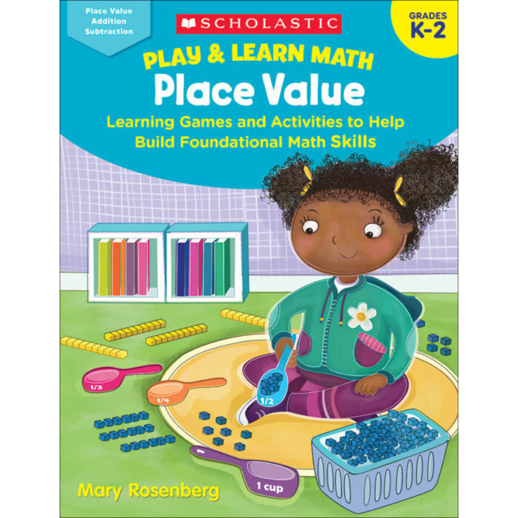 SCHOLASTIC TEACHING RESOURCES Play & Learn Math: Place Value