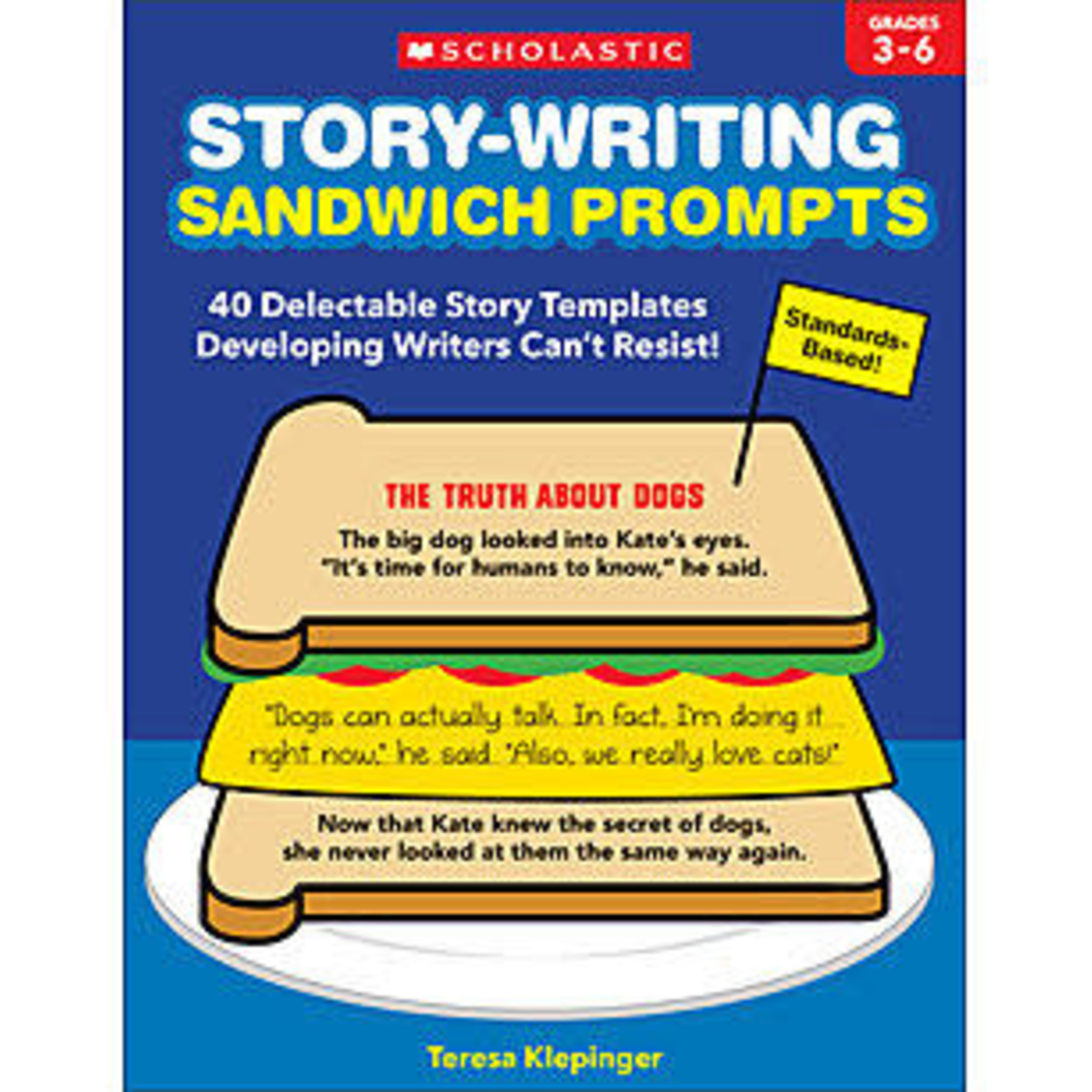 SCHOLASTIC TEACHING RESOURCES Story-Writing Sandwich Prompts