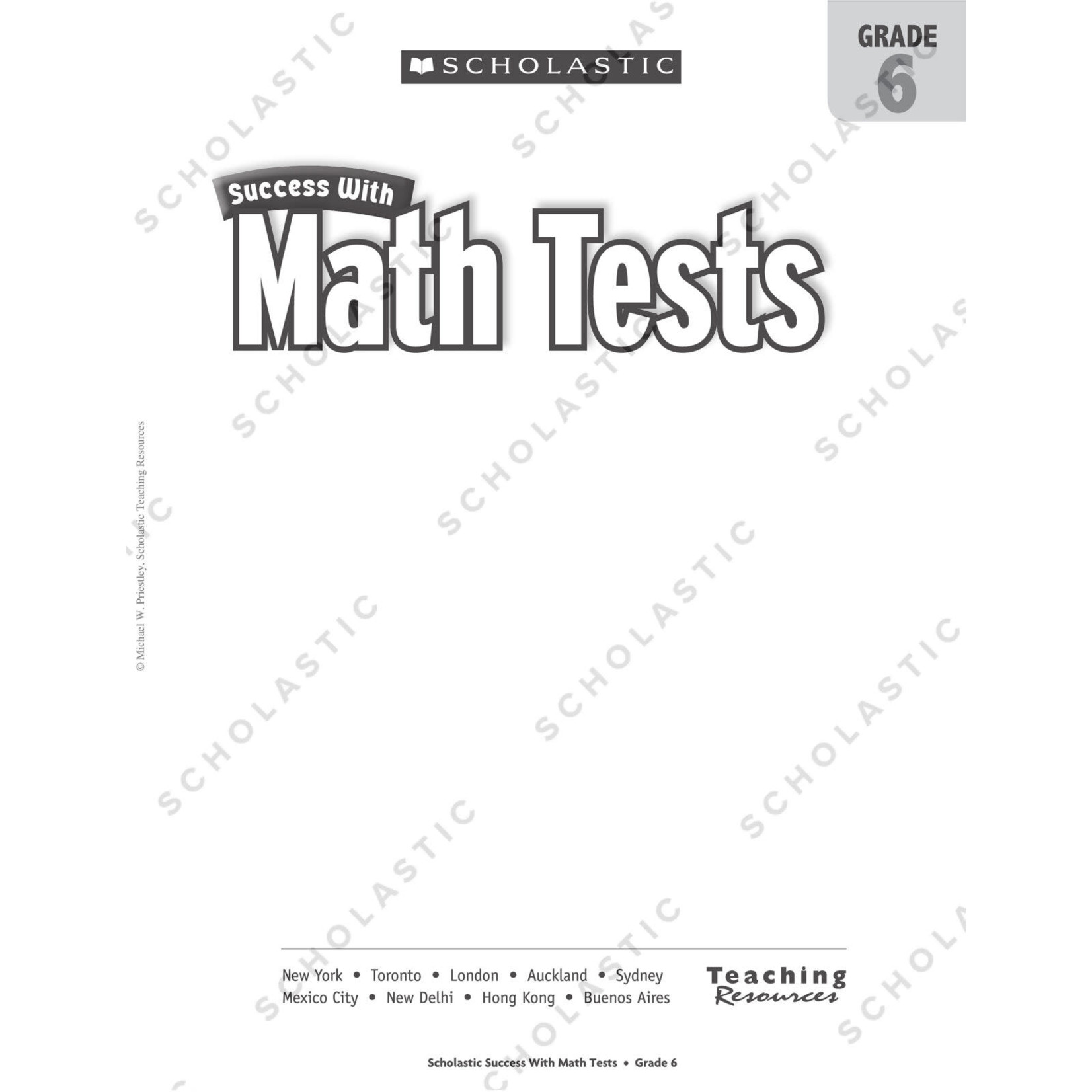 SCHOLASTIC TEACHING RESOURCES Scholastic Success With Math Tests: Grade 6 Workbook