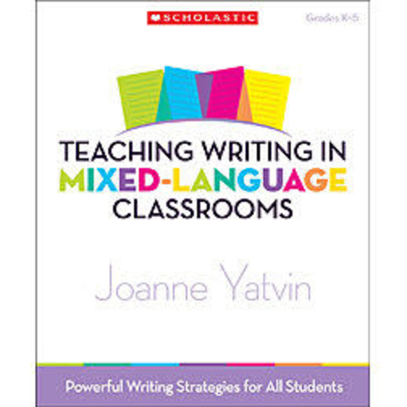 SCHOLASTIC TEACHING RESOURCES Teaching Writing in Mixed-Language Classrooms