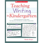 SCHOLASTIC TEACHING RESOURCES Teaching Writing in Kindergarten