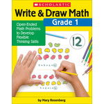 SCHOLASTIC TEACHING RESOURCES Write & Draw Math: Grade 1