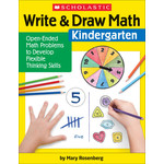 SCHOLASTIC TEACHING RESOURCES Write & Draw Math: Kindergarten