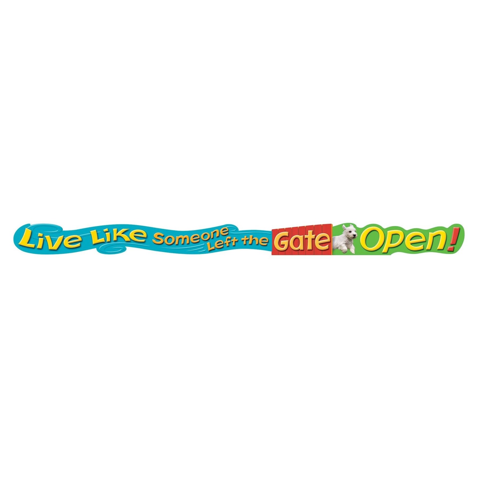 TREND ENTERPRISES INC Live Like Someone Left the… ARGUS Banner