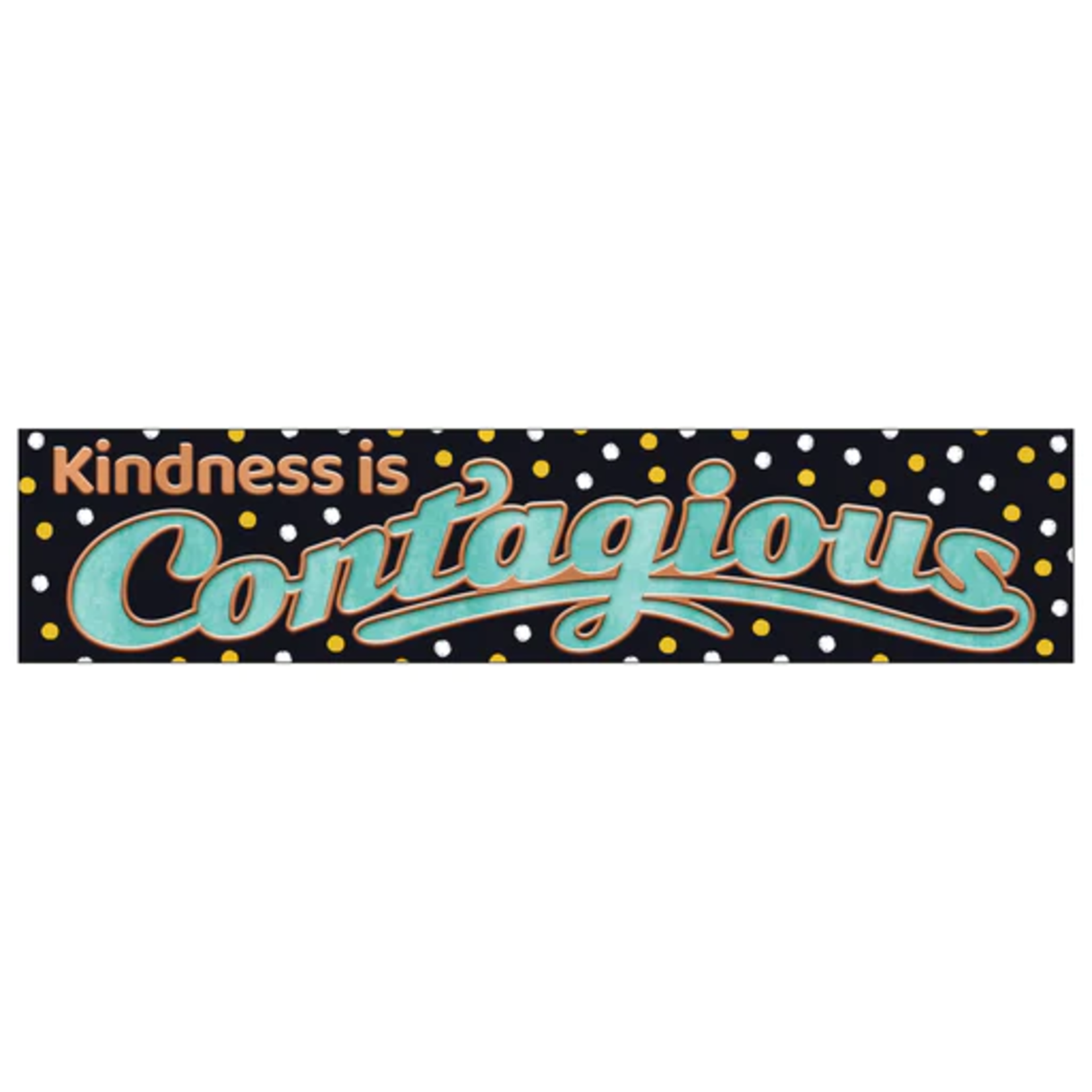 TREND ENTERPRISES INC Kindness is Contagious Quotable Expressions® Banner