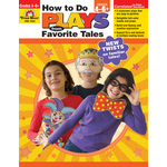 CARSON DELLOSA PUBLISHING CO How to Do Plays from Favorite Tales, Grades 4-6+ - Teacher Reproducibles