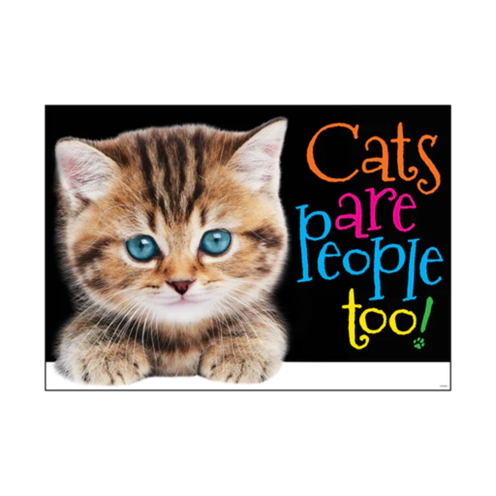 TREND ENTERPRISES INC Cats are people too! ARGUS® Poster