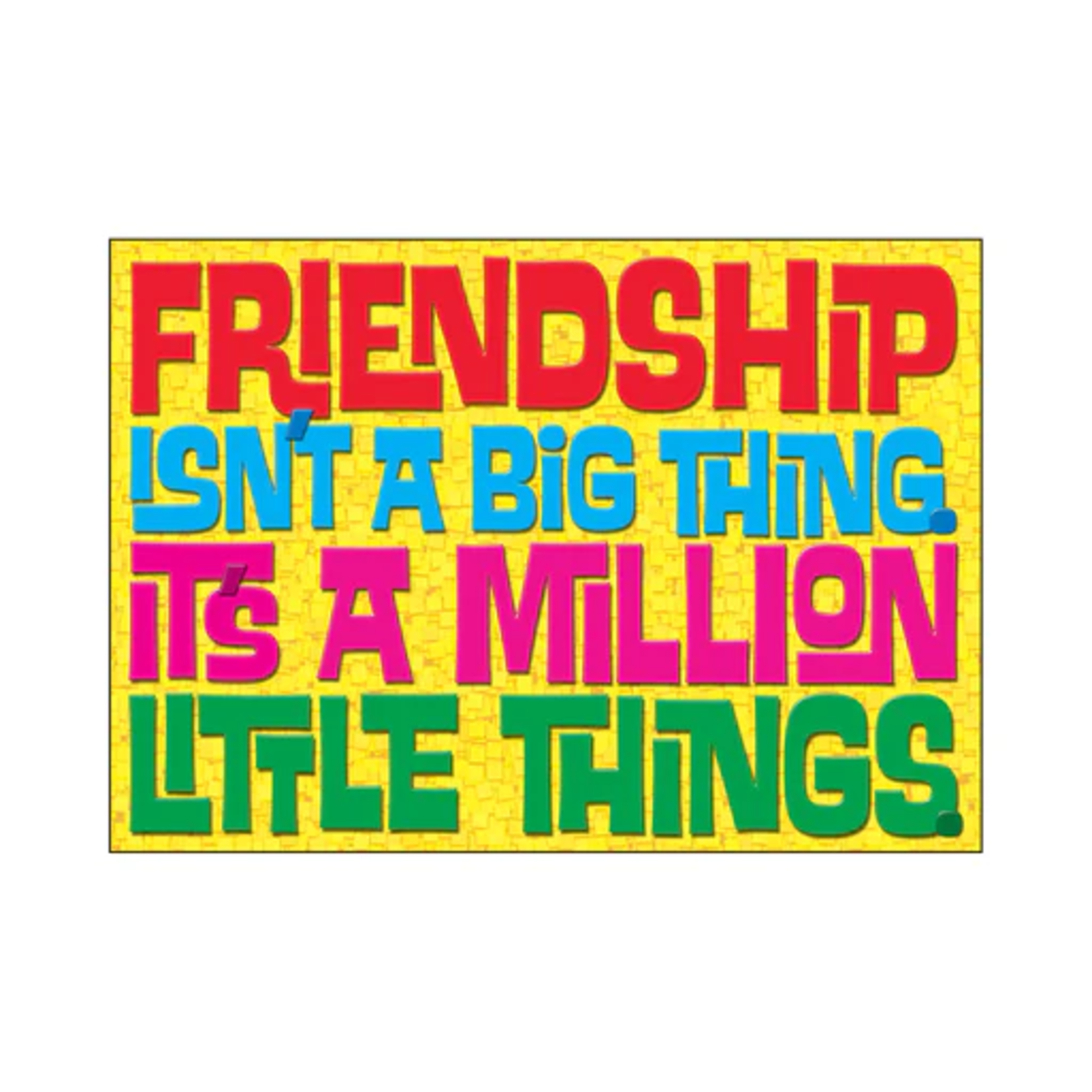TREND ENTERPRISES INC Friendship isn't a big thing ARGUS Poster