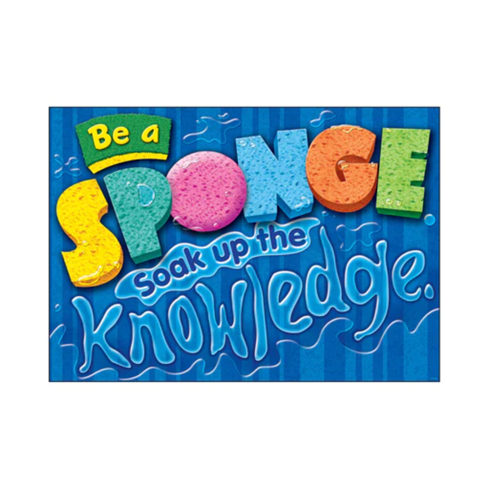 TREND ENTERPRISES INC Be a sponge. Soak up the knowledge. ARGUS® Poster