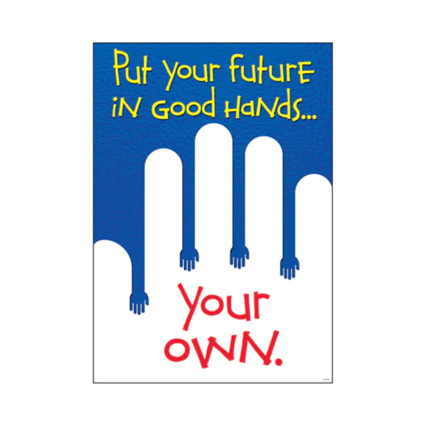 TREND ENTERPRISES INC Put your future in good hands… ARGUS® Poster