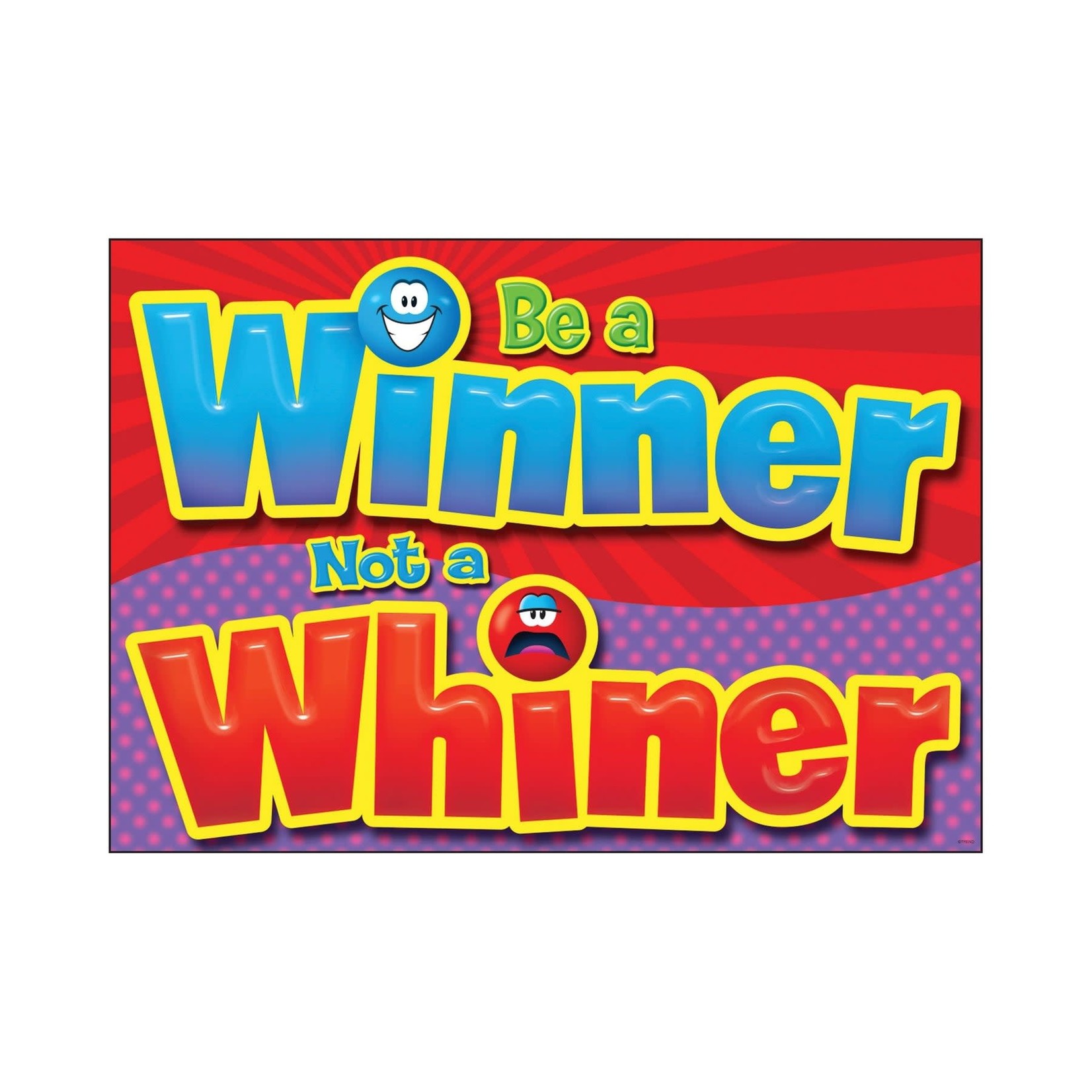 TREND ENTERPRISES INC Be a Winner not a Whiner ARGUS® Poster