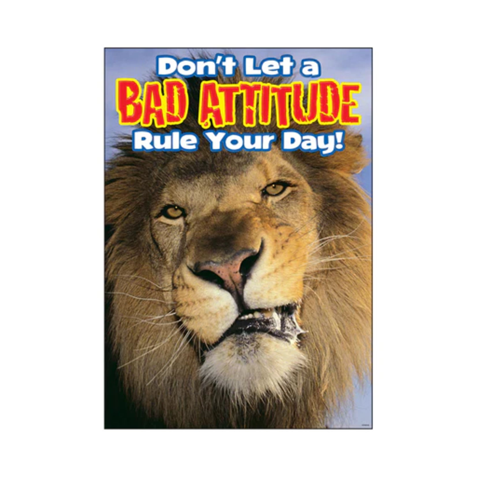 TREND ENTERPRISES INC Don't let a bad attitude… ARGUS® Poster
