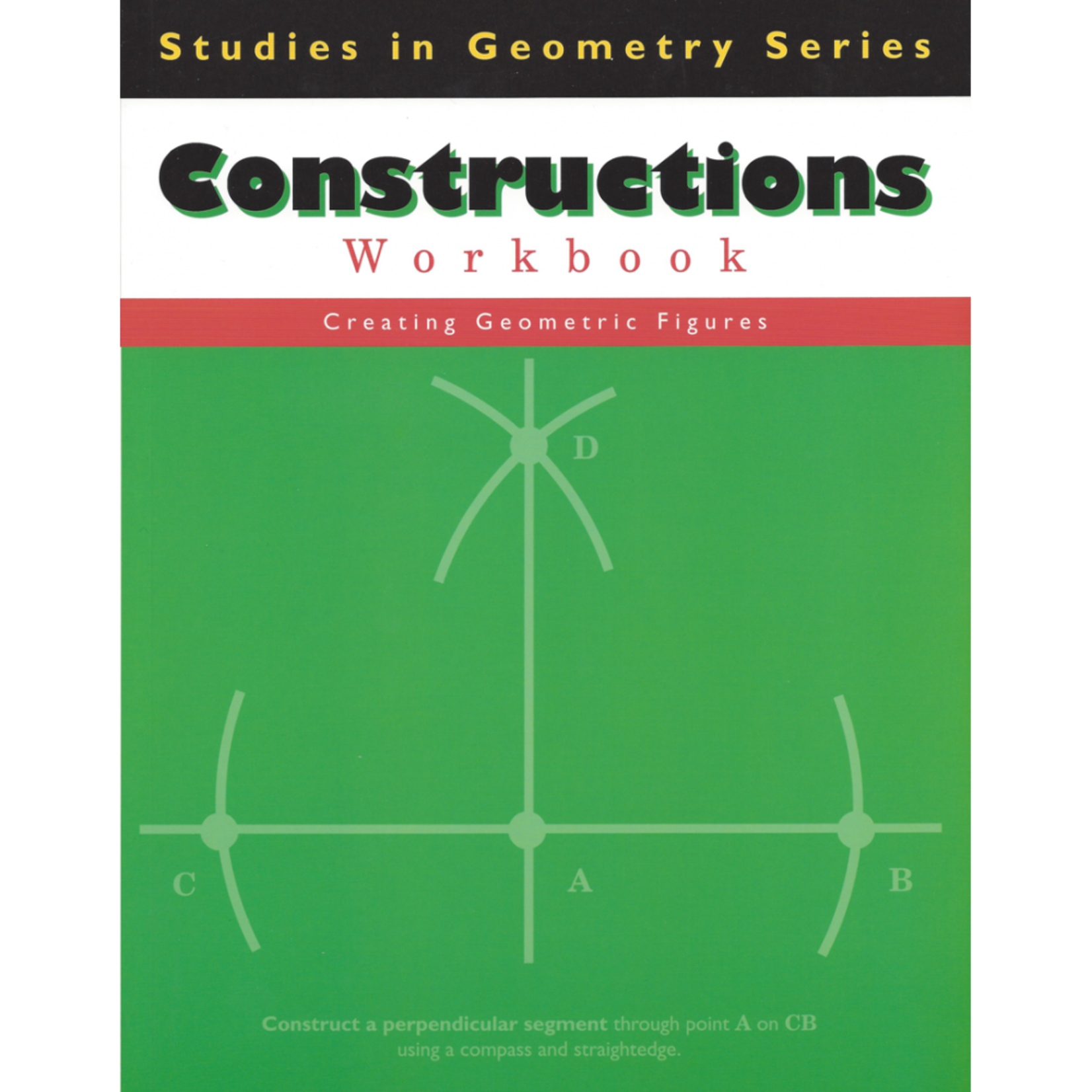 Constructions: Studies in Geometry Series
