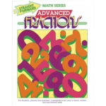 Advanced Fractions: Straight Forward Math Series (Advanced Edition)