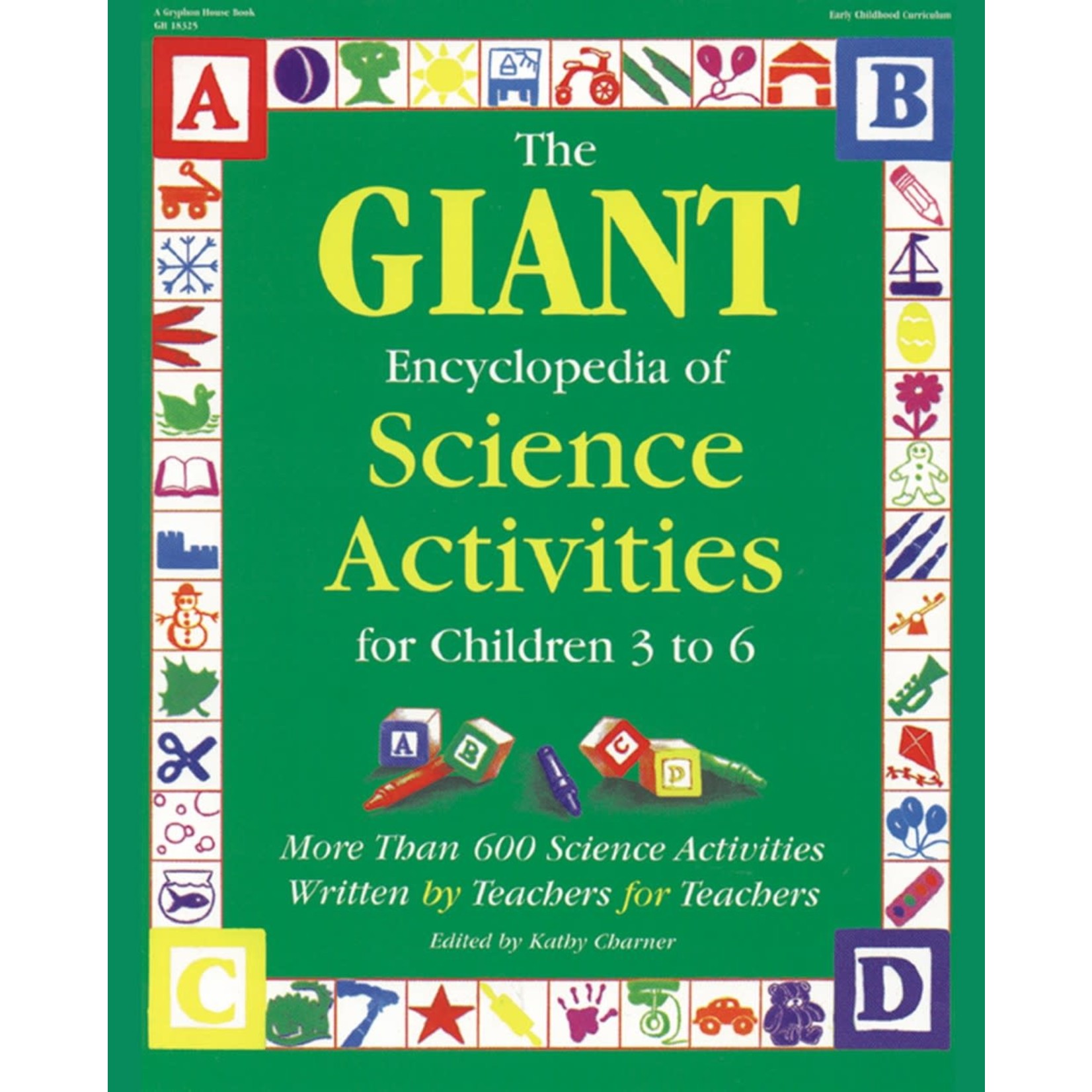 The GIANT Encyclopedia of Science Activities for Children 3 to 6
