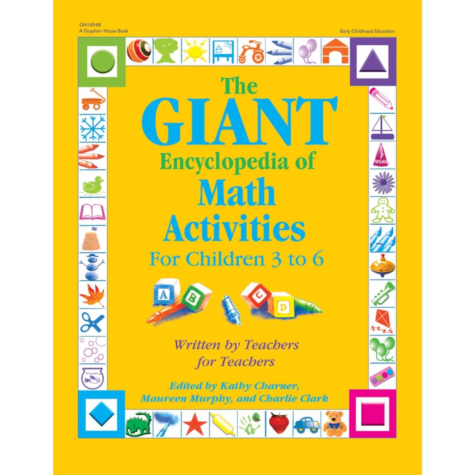 The GIANT Encyclopedia of Math Activities for Children 3 to 6