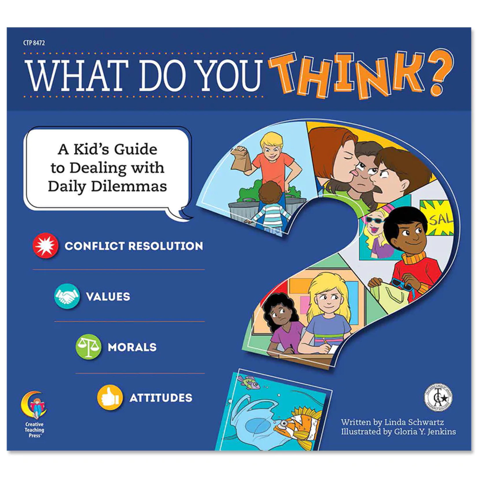 CREATIVE TEACHING PRESS What Do You Think?