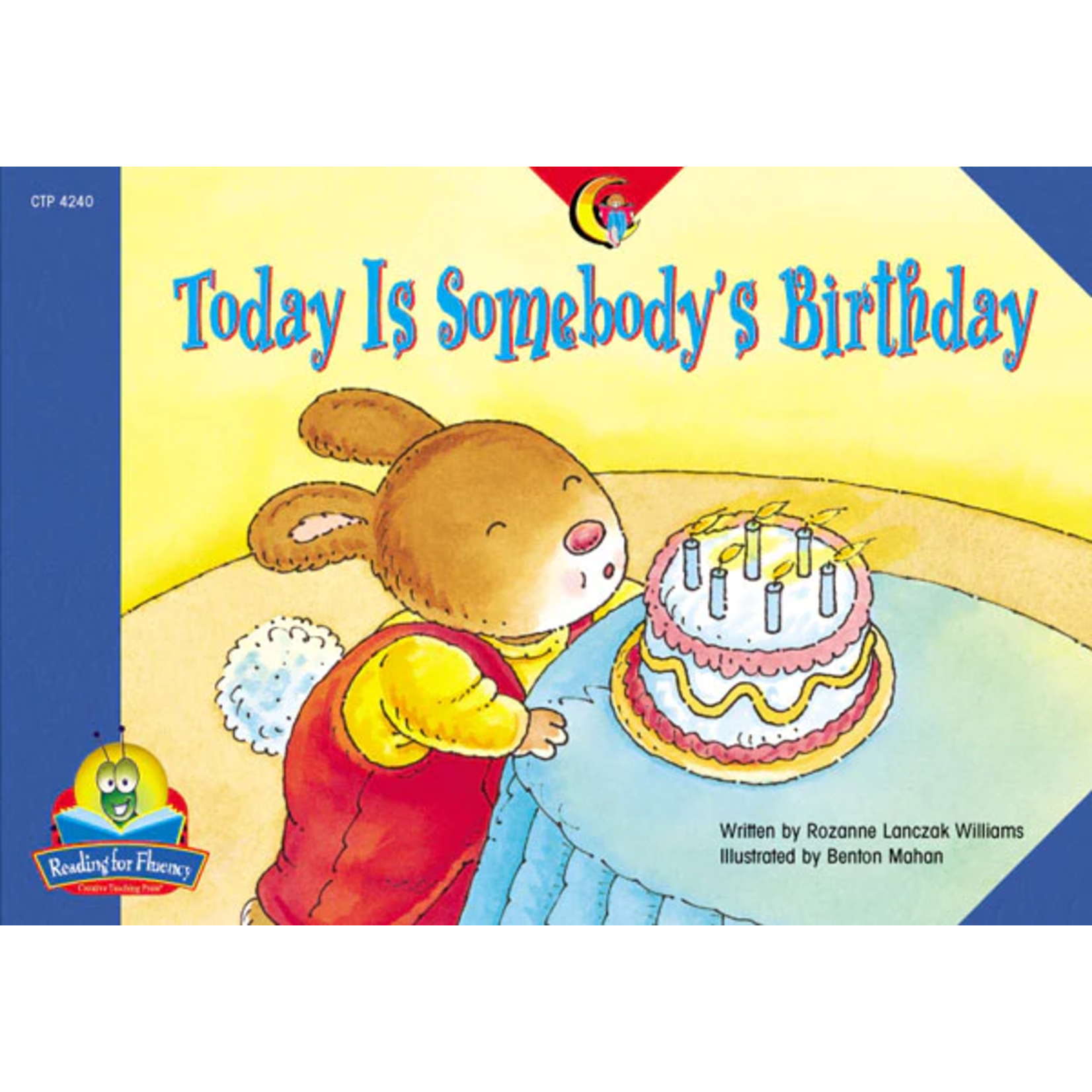 CREATIVE TEACHING PRESS Today Is Somebody's Birthday (Level D)
