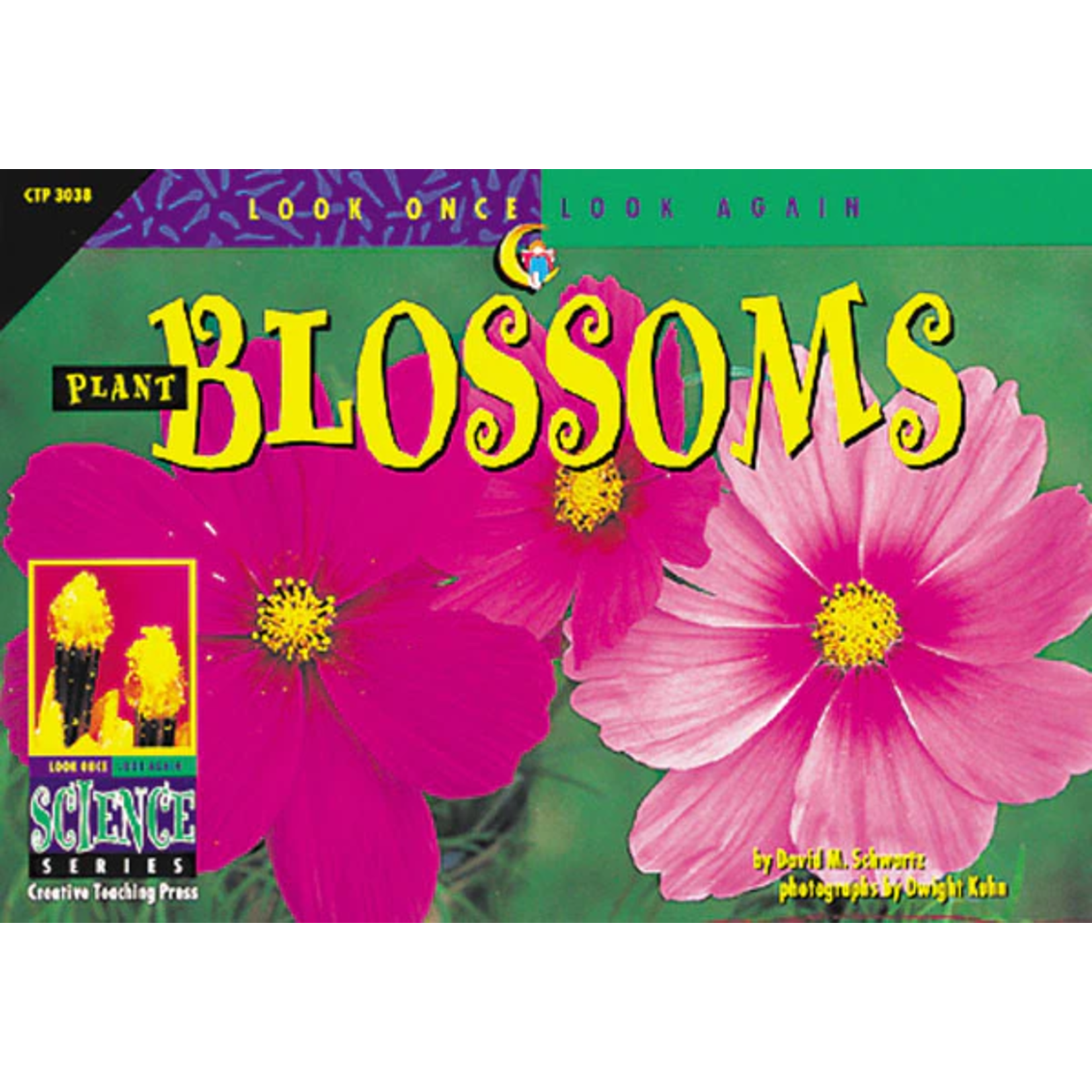 CREATIVE TEACHING PRESS Look Once, Look Again: Plant Blossoms (Level O)