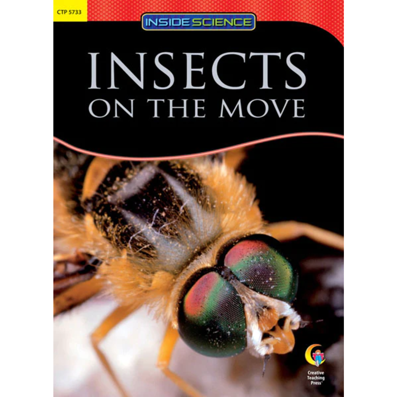 CREATIVE TEACHING PRESS Insects on the Move Nonfiction Science Reader (Level O)