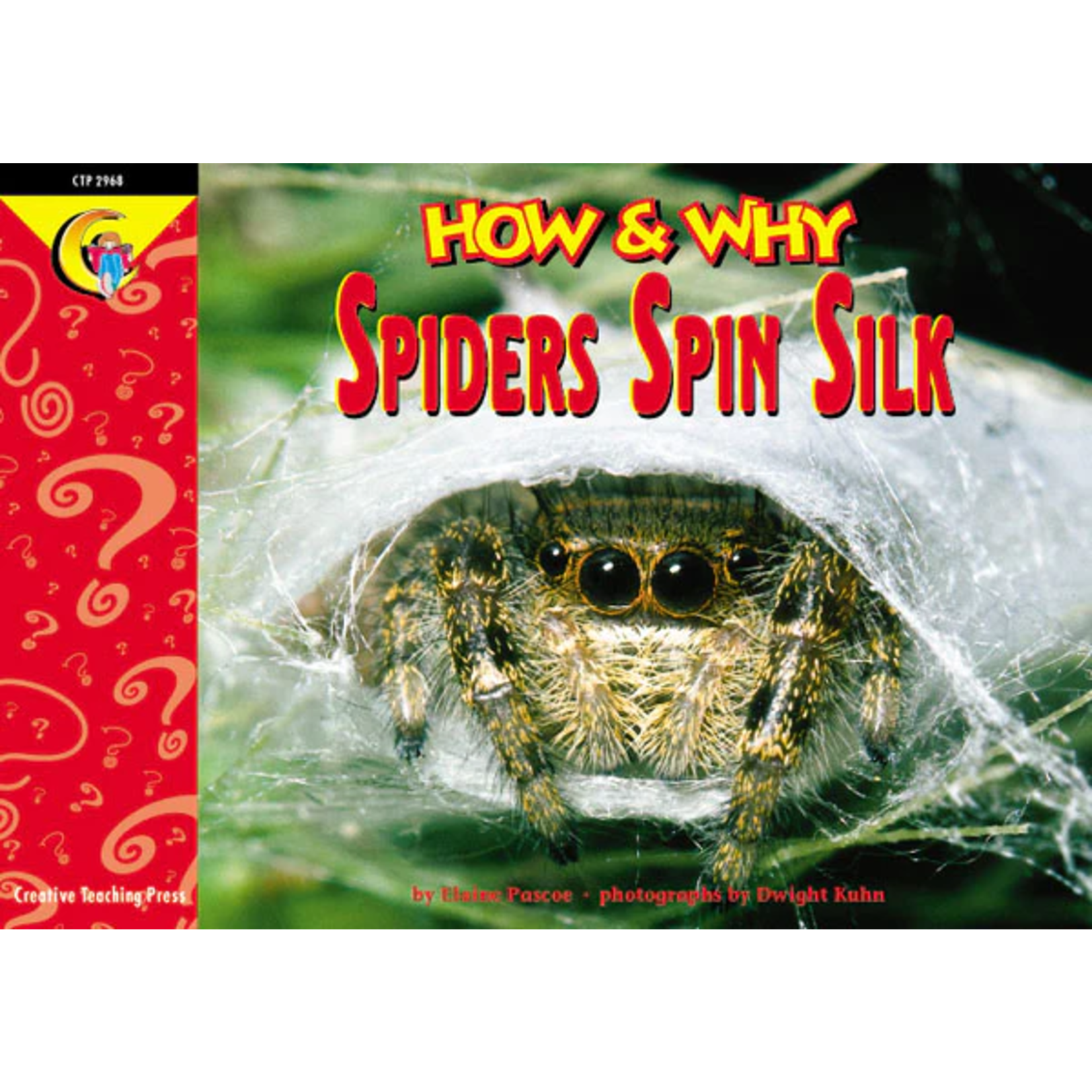 CREATIVE TEACHING PRESS How & Why: Spiders Spin Silk (Level N)