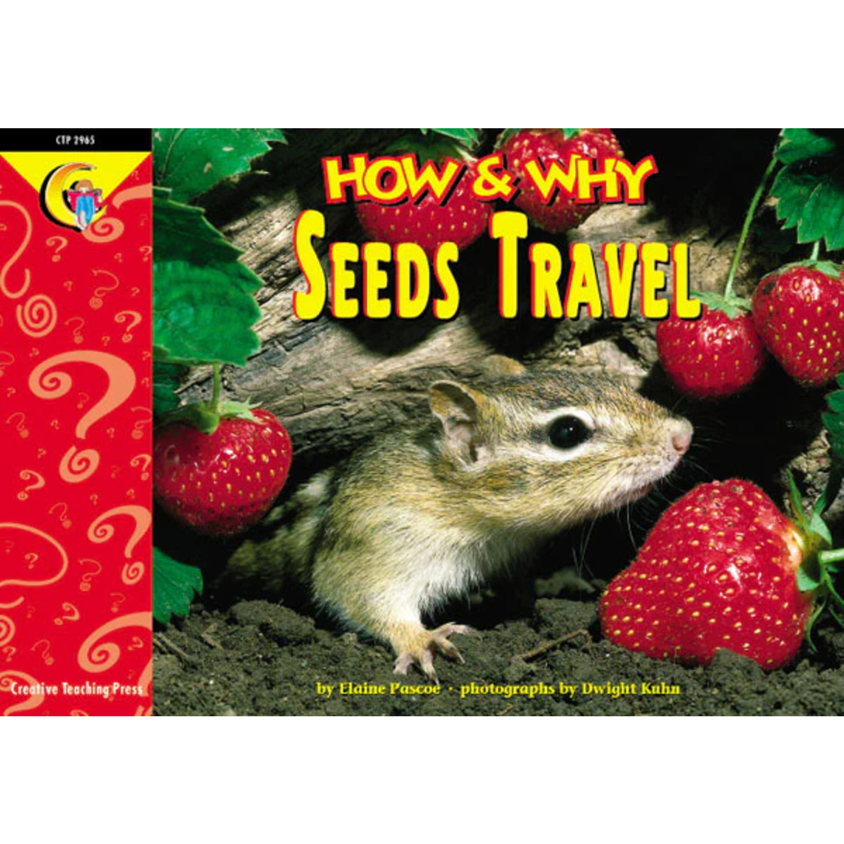 CREATIVE TEACHING PRESS How & Why: Seeds Travel (Level N)