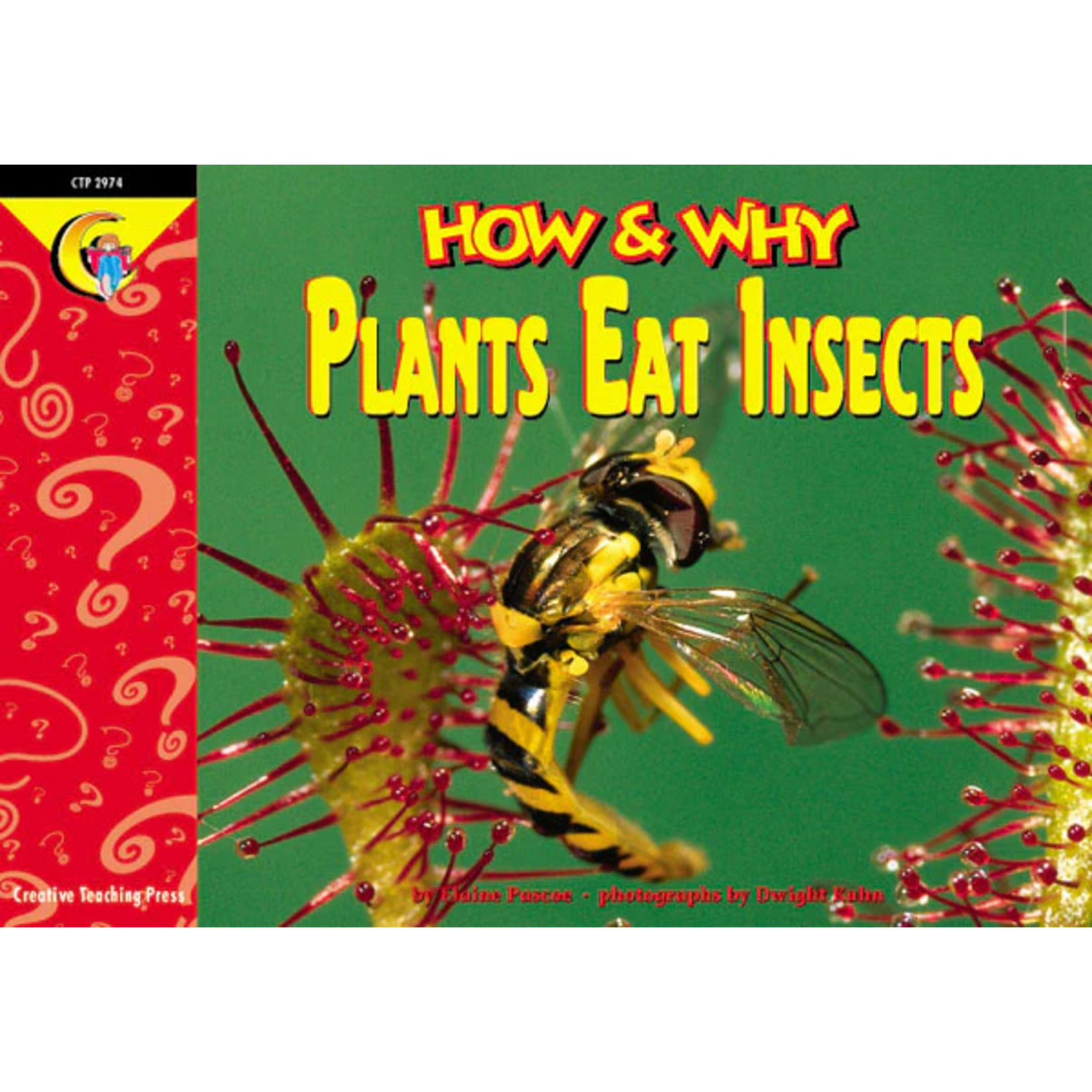 CREATIVE TEACHING PRESS How & Why: Plants Eat Insects (Level N)
