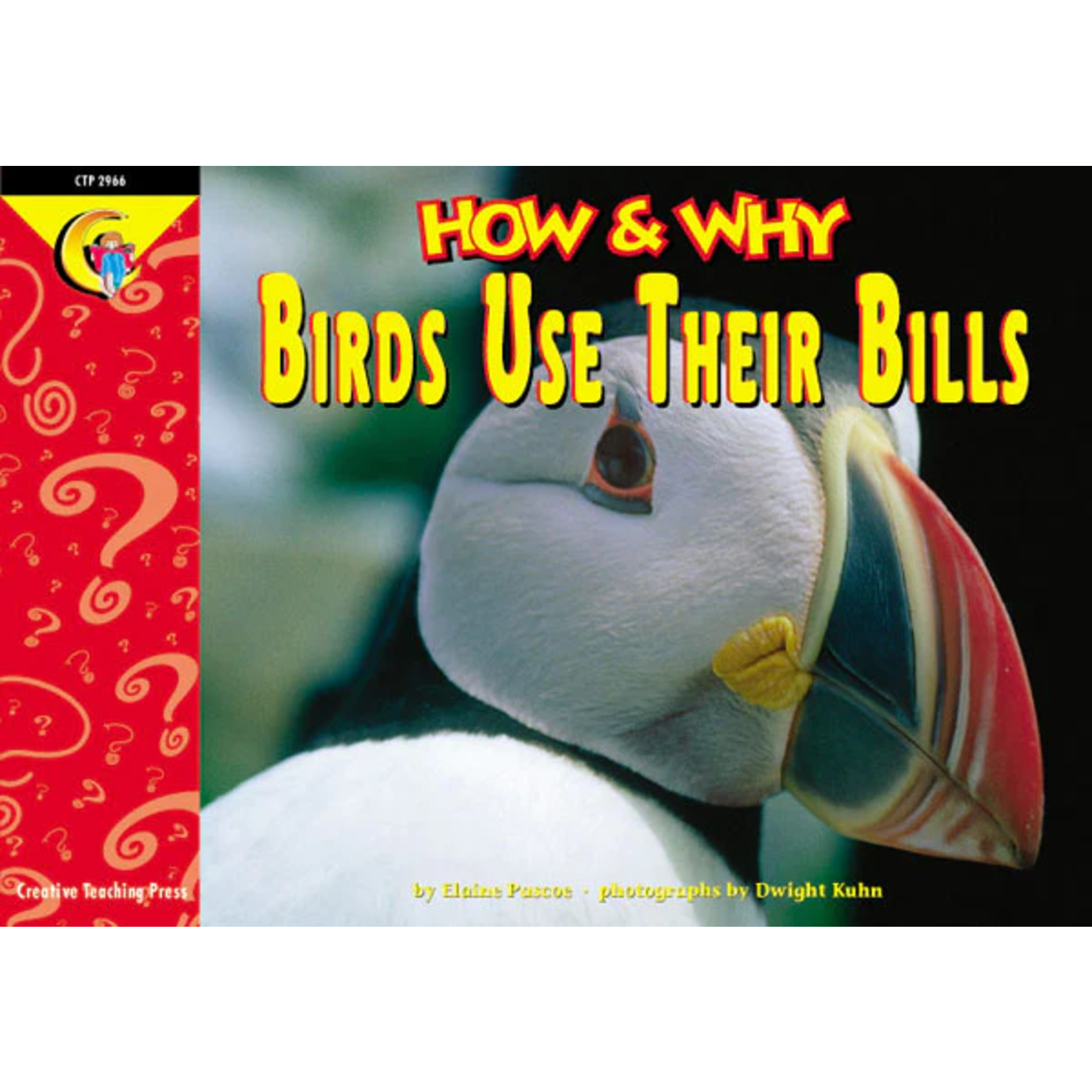 CREATIVE TEACHING PRESS How & Why: Birds Use Their Bills (Level N)