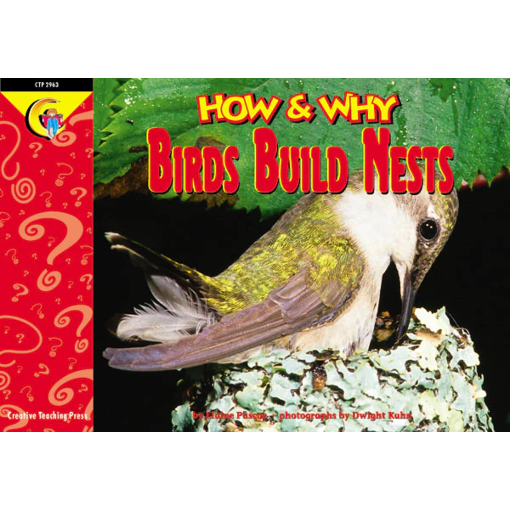 CREATIVE TEACHING PRESS How & Why: Birds Build Nests (Level N)